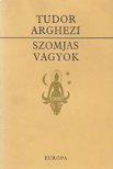 TUDOR ARGHEZI - Szomjas vagyok [antikvár]