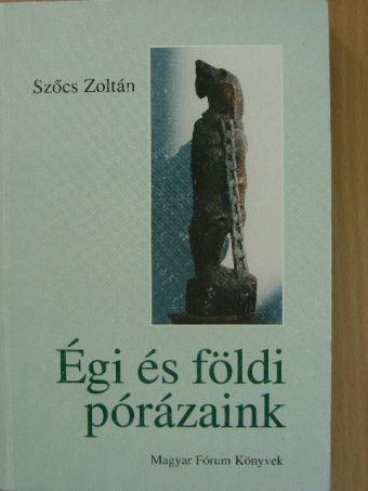 Szőcs Zoltán - Égi és földi pórázaink [antikvár]