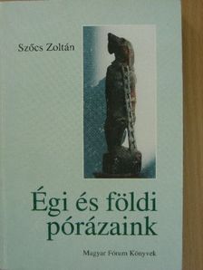 Szőcs Zoltán - Égi és földi pórázaink [antikvár]