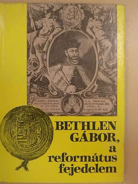 Barcza József - Bethlen Gábor, a református fejedelem [antikvár]