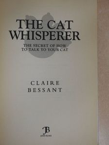 Claire Bessant - The Cat Whisperer [antikvár]