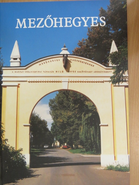 Balanyi Miklós - Mezőhegyes képes albuma [antikvár]