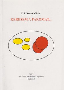 Cs. F. Nemes Márta - Keresem a páromat... [antikvár]