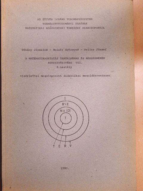 Dékány Józsefné - A matematikaoktatás tartalmának és módszerének korszerüsitése VII. [antikvár]
