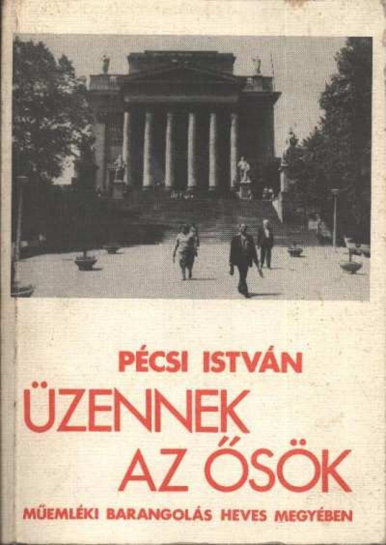 PÉCSI ISTVÁN - Üzennek az ősök [antikvár]