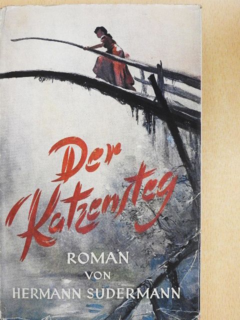 Hermann Sudermann - Der Katzensteg [antikvár]