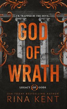 Rina Kent - God of Wrath (Legacy of Gods Series, Book 3)