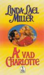 MILLER. LINDA LAEL - A vad Charlotte [antikvár]