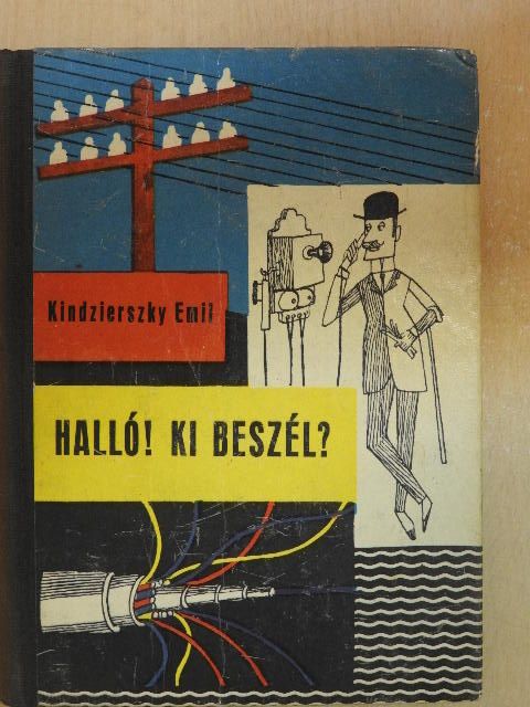 Kindzierszky Emil - Halló! Ki beszél? [antikvár]