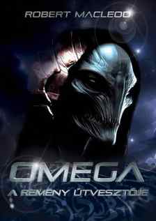 Robert MacLeod - Omega A remény útvesztője