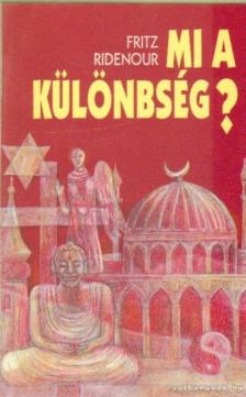 Ridenour, Fritz - Mi a különbség? [antikvár]