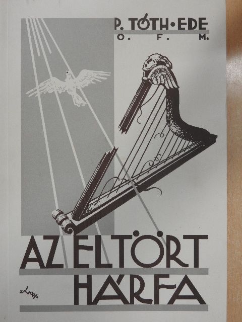 P. Tóth Ede - Az eltört hárfa [antikvár]