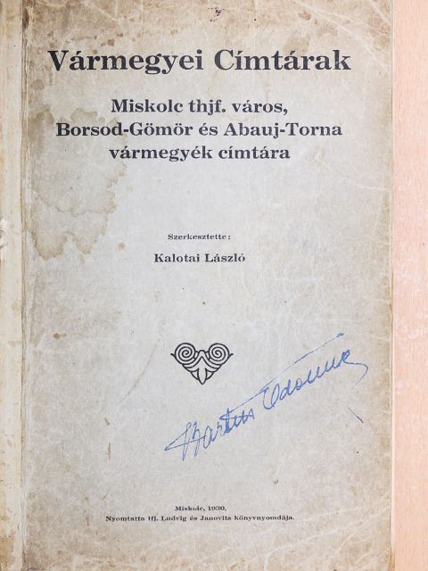 Miskolc thjf. város, Borsod-Gömör és Abauj-Torna vármegyék címtára [antikvár]