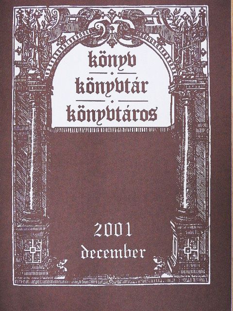 Gáncsné Nagy Erzsébet - Könyv, könyvtár, könyvtáros 2001. december [antikvár]