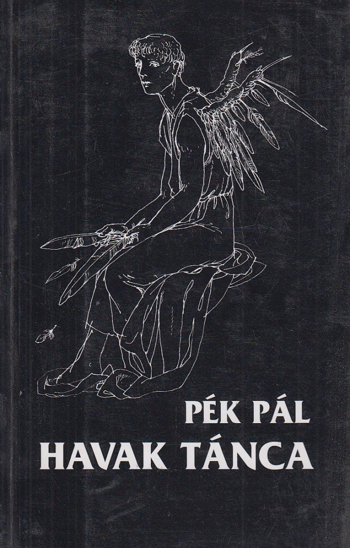 Pék Pál - Havak tánca (dedikált) [antikvár]