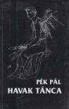 Pék Pál - Havak tánca (dedikált) [antikvár]