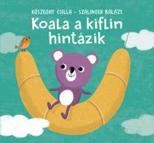 Szálinger Balázs - Koala a kiflin hintázik [antikvár]