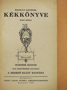 Hangay Sándor - Hangay Sándor kékkönyve 1. [antikvár]