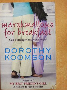 Dorothy Koomson - Marshmallows for breakfast [antikvár]