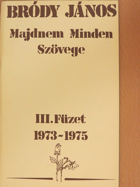 Bródy János - Bródy János Majdnem Minden Szövege III. [antikvár]