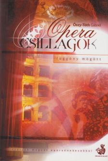 Oszy-Tóth Gabriella - Opera csillagok [antikvár]