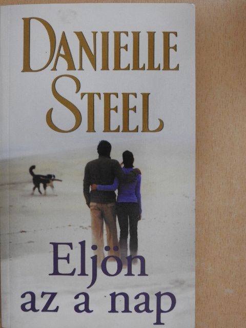 Danielle Steel - Eljön az a nap [antikvár]