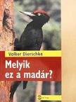 Volker Dierschke - Melyik ez a madár? [antikvár]