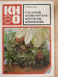 Dr. Komiszár Lajos - Válaszok szobanövény-kedvelők kérdéseire [antikvár]