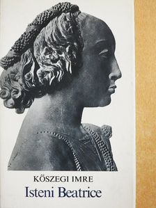 Kőszegi Imre - Isteni Beatrice [antikvár]