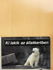 Ki lakik az állatkertben [antikvár]