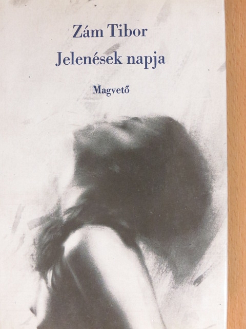Zám Tibor - Jelenések napja [antikvár]