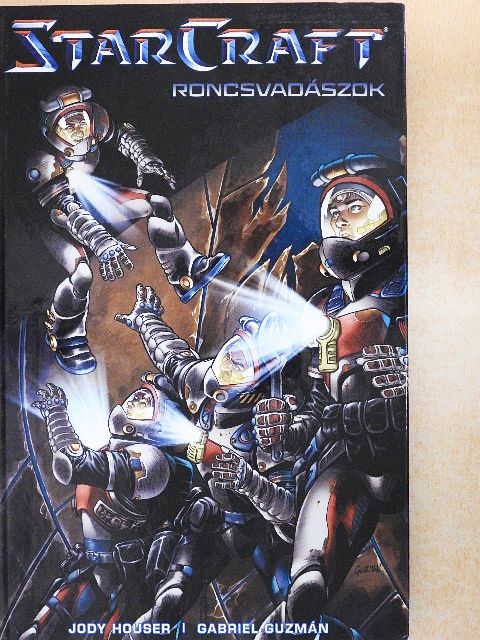 Jody Houser - StarCraft - Roncsvadászok [antikvár]