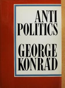 George Konrád - Antipolitics [antikvár]