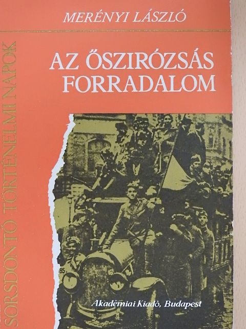 Merényi László - Az őszirózsás forradalom [antikvár]