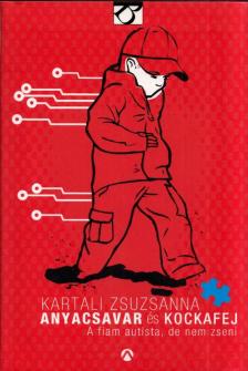 Kartali Zsuzsanna - Anyacsavar és Kockafej [antikvár]