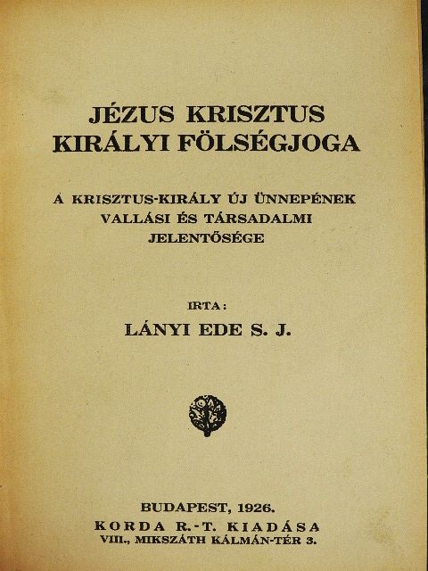 Lányi Ede - Jézus Krisztus királyi fölségjoga [antikvár]