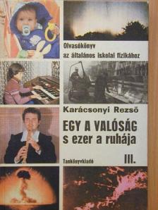Dr. Karácsonyi Rezső - Egy a valóság s ezer a ruhája III. [antikvár]