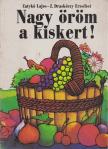 Z. Draskóczy Erzsébet, Zatykó Lajos - Nagy öröm a kiskert! [antikvár]