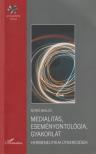 Nyírő Miklós - Medialitás, eseményontológia, gyakorlat [antikvár]