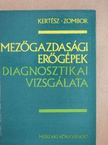 Kertész Ferenc - Mezőgazdasági erőgépek diagnosztikai vizsgálata [antikvár]