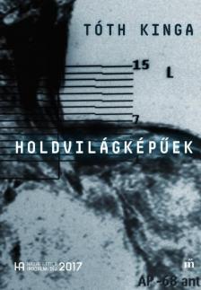 Tóth Kinga - Holdvilágképűek [antikvár]