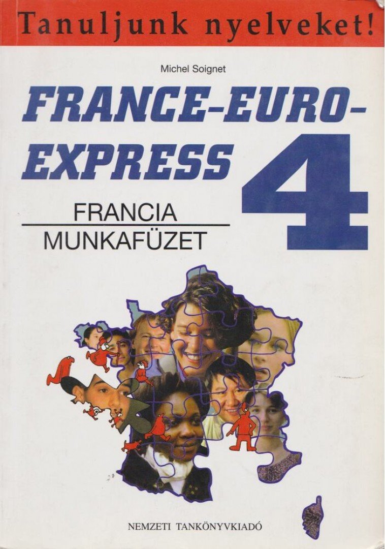 Michel Soignet - France-Euro Express 4. – Francia munkafüzet [antikvár]
