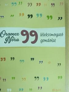 Oravecz Nóra - 99 léleksimogató gondolat [antikvár]