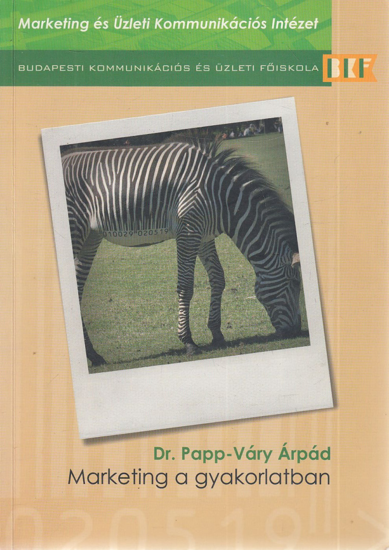 DR. PAPP-VÁRY ÁRPÁD - Marketing a gyakorlatban [antikvár]