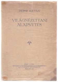 Péter Zoltán - Világnézettani alapvetés [antikvár]