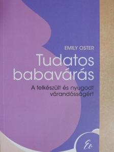 Emily Oster - Tudatos babavárás [antikvár]