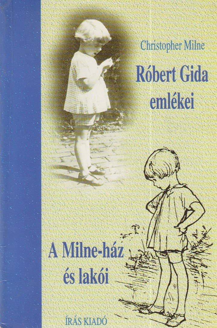 Milne, Christopher - Róbert Gida emlékei [antikvár]
