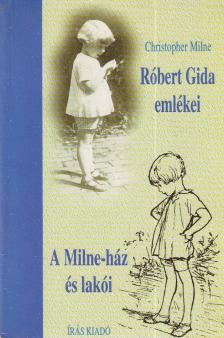 Milne, Christopher - Róbert Gida emlékei [antikvár]