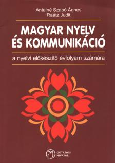 Magyar nyelv és kommunikáció a nyelvi előkészítő évfolyam számára [antikvár]