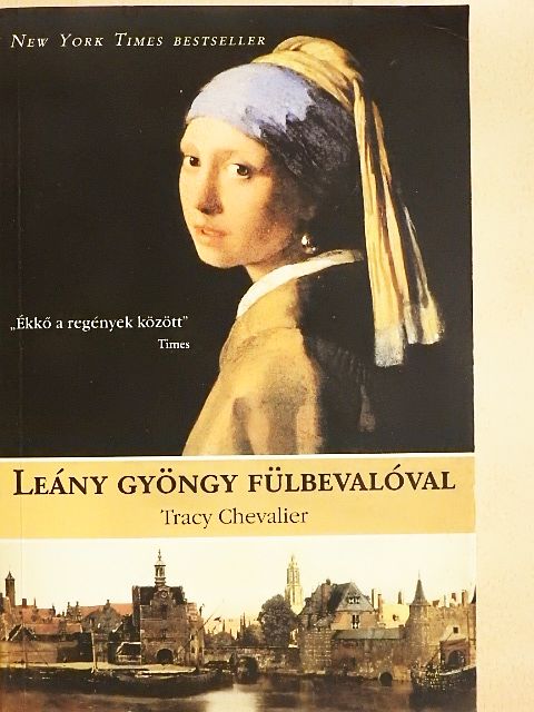 Tracy Chevalier - Leány gyöngy fülbevalóval [antikvár]